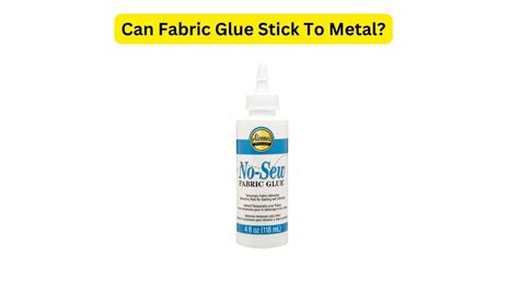 fastening fabric to metal|best adhesive for fabric.